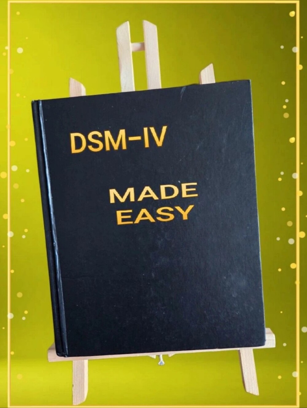 DSM-IV Made Easy: The Clinician's Guide to Diagnosis